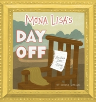 Mona Lisa's Day Off 0578373017 Book Cover