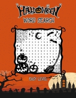 Halloween Word Search Easy Level: Puzzles Activity Book, Fun For Kids & Adults, Puzzle Activities Gift, With Solutions Pages B08J1V4R3D Book Cover
