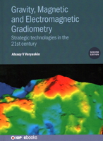 Gravity, Magnetic and Electromagnetic Gradiometry: Strategic Technologies in the 21st Century 1681747014 Book Cover