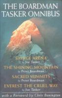 The Boardman Tasker Omnibus: Savage Arena, The Shining Mountain, Sacred Summits, Everest the Cruel Way 0898864364 Book Cover
