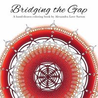 Meditative Bridgings: A Hand-Drawn Coloring Book by Alexandrah Love 0986309818 Book Cover