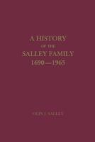 A History of the Salley Family, 1690-1965 136563079X Book Cover