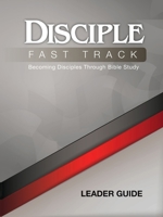 Disciple Fast Track Leader Guide 1501821350 Book Cover