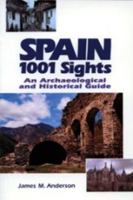 Spain 1001 Sights: An Archaeological and Historical Guide 0919813933 Book Cover