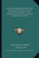 Lodewyk Joberts Kennisse Der Aloude En Hedendaagsche Gedenkpenningen, Zynde Hier Bygevoegd Veele Nieuwe Ondekkingen (1728) 1166207390 Book Cover