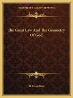 The Great Law And The Geometry Of God 1425460011 Book Cover