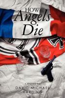 How Angels Die 0615503322 Book Cover
