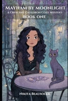 Mayhem by Moonlight: Crescent Cauldron Cozy Mysteries B0G5YCG71G Book Cover
