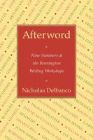 Afterword: Nine Summers at the Bennington Writing Workshops 1567928889 Book Cover