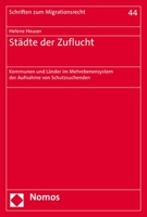 Stadte Der Zuflucht: Kommunen Und Lander Im Mehrebenensystem Der Aufnahme Von Schutzsuchenden 3756005305 Book Cover