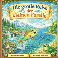 Die große Reise der kleinen Forelle B0GNJTZH98 Book Cover