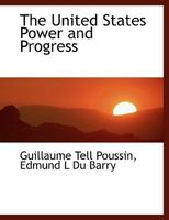 The United States; Its Power and Progress 1010066013 Book Cover