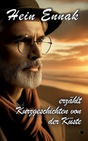 Hein Ennak erzählt: Kurzgeschichten von der Küste (German Edition) 375976827X Book Cover
