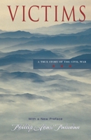 Victims: A True Story Of The Civil War 1572333251 Book Cover