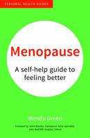 Menopause: A Self Help Guide to Feeling Better 1849538239 Book Cover