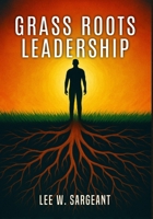 Grass Roots Leadership 9697992045 Book Cover