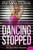 The Night the Dancing Stopped (The Nosy Chicks Mysteries Book 1) 099090590X Book Cover