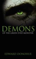 Demons of the Green Eyed Monster 1438907516 Book Cover