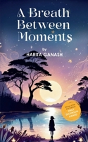 A Breath Between Moments 9369543295 Book Cover