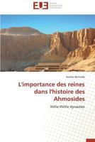 L'Importance Des Reines Dans L'Histoire Des Ahmosides 3841731651 Book Cover
