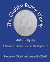 The Chubby Bunny Wonny: Chubby's Adventures 1539665976 Book Cover