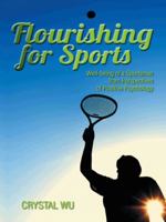 Flourishing for Sports: Well-Being of a Sportsman from Perspectives of Positive Psychology 1482826046 Book Cover