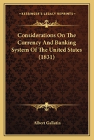 Considerations On the Currency and Banking System of the United States 143681233X Book Cover