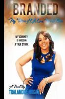 Branded: My Tattoos of Life, Love, Pain & Gain 0692209638 Book Cover