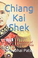 Chiang Kai Shek: Former President of the Republic of China B08RLJKBZC Book Cover
