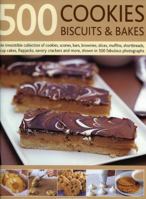500 Cookies, Biscuits and Bakes: An irresistible collection of cookies, scones, bars, brownies, slices, 1846817307 Book Cover