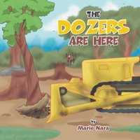 The Dozers Are Here 1669863409 Book Cover
