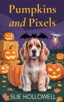 Pumpkins and Pixels (Fall Fest Fatalities Mysteries) B0FQW9FM4B Book Cover