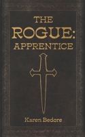 The Rogue: Apprentice B0C9S8NTV3 Book Cover