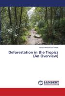 Deforestation in the Tropics 6139965578 Book Cover