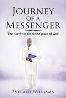 Journey of a Messenger: The Rise from Sin to the Grace of God' 1477222731 Book Cover