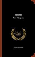 Yolanda: Maid of Burgundy 1514735377 Book Cover
