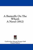 A Butterfly on the Wheel 1436719356 Book Cover