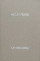 Alexandre Guirkinger Migrations - Cherbourg /franCais/anglais 2492175197 Book Cover