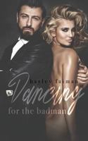 Dancing for the Badman 1534733086 Book Cover