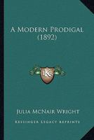 A Modern Prodigal 1436740975 Book Cover