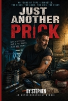 Just Another Prick 1919059369 Book Cover