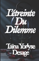 L’étreinte du dilemme B0CGL3RN2K Book Cover