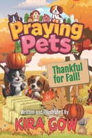 Praying Pets: Thankful for Fall! B0G4D3M7DK Book Cover