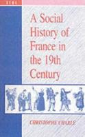 A Social History of France in the 19th Century 0854969136 Book Cover