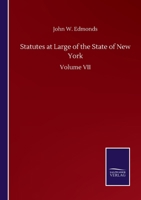 Statutes at Large of the State of New York: Volume VII 3752501499 Book Cover