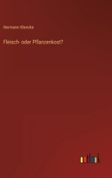 Fleisch- oder Pflanzenkost? 3368495658 Book Cover