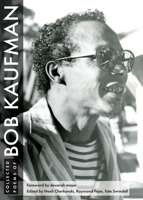 Collected Poems of Bob Kaufman 0872867692 Book Cover