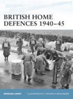 British Home Defences 1940-45 (Fortress) 1841767670 Book Cover