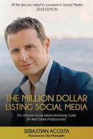 The Million Dollar Listing Social Media: The Ultimate Social Media Marketing Guide for Real Estate Professionals! (1) 0692978801 Book Cover