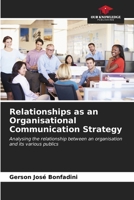 Relationships as an Organisational Communication Strategy 6206537994 Book Cover